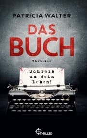 Cover von Das Buch - Schreib um dein Leben! , Er entscheidet, wann du stirbst
