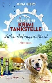 Cover von Die kleine Krimi-Tankstelle - Aller Anfang ist Mord