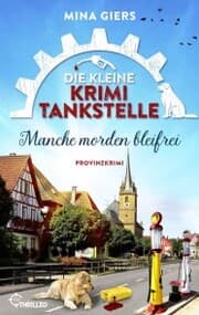 Cover von Die kleine Krimi-Tankstelle - Manche morden bleifrei