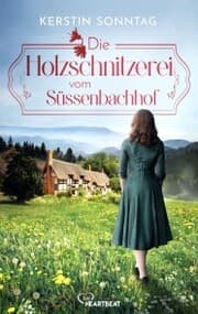 Cover von Die Holzschnitzerei vom Süßenbachhof