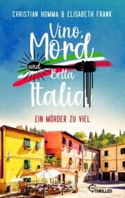 Cover von Vino, Mord und Bella Italia! Folge 4: Ein Mörder zu viel