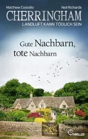 Cover von Cherringham - Gute Nachbarn, tote Nachbarn