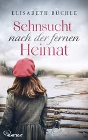 Cover von Sehnsucht nach der fernen Heimat
