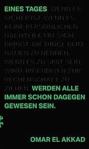 Cover von Eines Tages werden alle immer schon dagegen gewesen sein