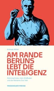 Cover von Am Rande Berlins lebt die Intelligenz