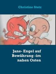 Cover von Jane- Engel auf Bewährung - im nahen Osten