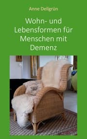 Cover von Wohn- und Lebensformen für Menschen mit Demenz