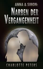 Cover von Anna & Simon: Narben der Vergangenheit