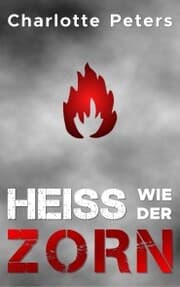 Cover von Heiß wie der Zorn