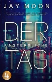 Cover von Der unsterbliche Tag - Runde 3: 20 Uhr (Thriller Serie 4)
