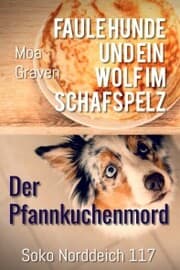 Cover von Soko Norddeich 117 - Die schrägste Ermittlertruppe in Ostfriesland Band III