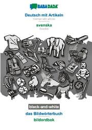 Cover von BABADADA black-and-white, Deutsch mit Artikeln - svenska, das Bildwörterbuch - bildordbok