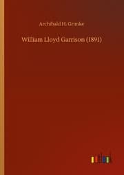 Cover von William Lloyd Garrison (1891)