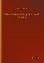 Cover von Indian Stories and Song From North America