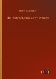Cover von The Story of Louise Cown Princess