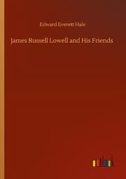 Cover von James Russell Lowell and His Friends