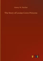 Cover von The Story of Louise Cown Princess