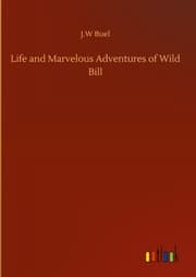 Cover von Life and Marvelous Adventures of Wild Bill