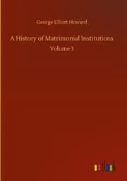 Cover von A History of Matrimonial Institutions