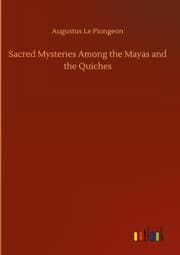 Cover von Sacred Mysteries Among the Mayas and the Quiches