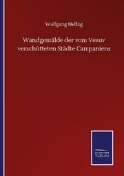 Cover von Wandgemälde der vom Vesuv verschütteten Städte Campaniens