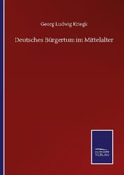 Cover von Deutsches Bürgertum im Mittelalter