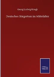 Cover von Deutsches Bürgertum im Mittelalter