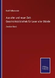 Cover von Aus alter und neuer Zeit: Geschichtsbibliothek für Leser aller Stände