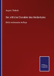 Cover von Der sittliche Charakter des Heidentums