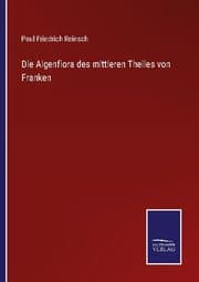 Cover von Die Algenflora des mittleren Theiles von Franken