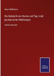 Cover von Die Symbolik von Sonne und Tag in der germanischen Mythologie