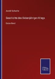 Cover von Geschichte des Siebenjährigen Kriegs