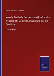 Cover von Von der Methode der kleinsten Quadrate im Allgemeinen und ihrer Anwendung auf die Geodäsie