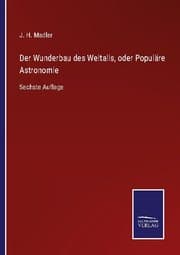 Cover von Der Wunderbau des Weltalls, oder Populäre Astronomie