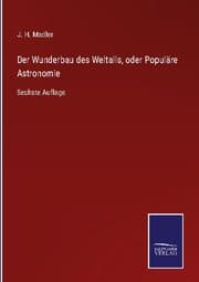 Cover von Der Wunderbau des Weltalls, oder Populäre Astronomie