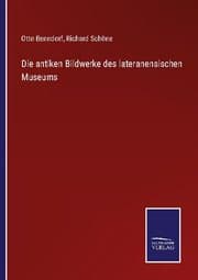 Cover von Die antiken Bildwerke des lateranensischen Museums