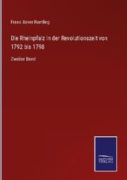 Cover von Die Rheinpfalz in der Revolutionszeit von 1792 bis 1798