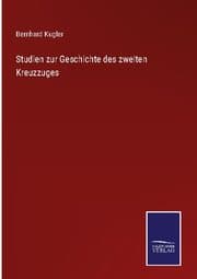Cover von Studien zur Geschichte des zweiten Kreuzzuges