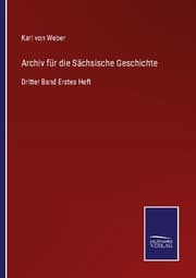 Cover von Archiv für die Sächsische Geschichte