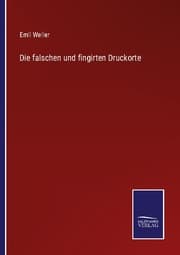 Cover von Die falschen und fingirten Druckorte