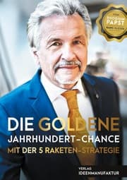 Cover von Die goldene Jahrhundert Chance mit der 5 Raketen Strategie