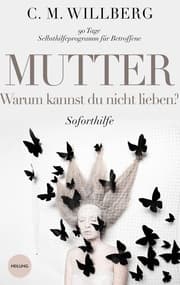 Cover von Mutter, Warum kannst Du nicht lieben?