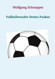 Cover von Fußballwunder Ferenc Puskas