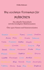 Cover von Die coolsten Vornamen für Mädchen - Das aktuelle Namenbuch mit den trendigsten Mädchennamen