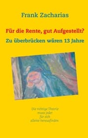 Cover von Für die Rente, gut aufgestellt?