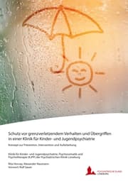 Cover von Schutz vor grenzverletzendem Verhalten und Übergriffen in einer Klinik für Kinder- und Jugendpsychiatrie