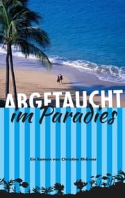 Cover von Abgetaucht im Paradies