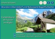 Cover von Wandern Oberstdorf und Naturpark Nagelfluhkette