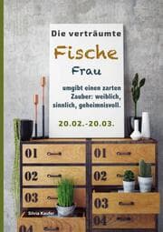 Cover von Die verträumte Fische Frau umgibt einen zarten Zauber: weiblich, sinnlich, geheimnisvoll