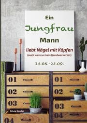Cover von Ein Jungfrau Mann liebt Nägel mit Köpfen (auch wenn er kein Handwerker ist).